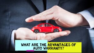 What are the advantages of auto warranty?
