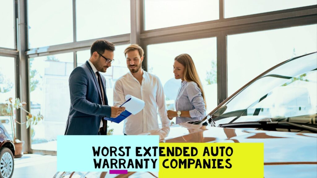 Worst extended auto warranty companies