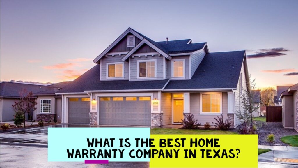 What is the best home warranty company in Texas?
